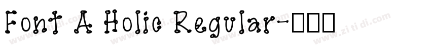Font A Holic Regular字体转换